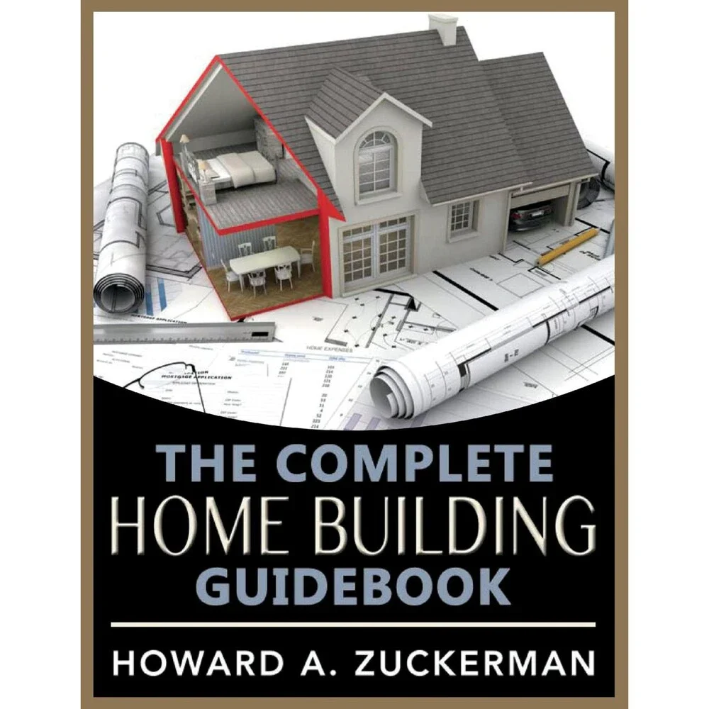 The Complete Home Building Guidebook (Volume 1)
